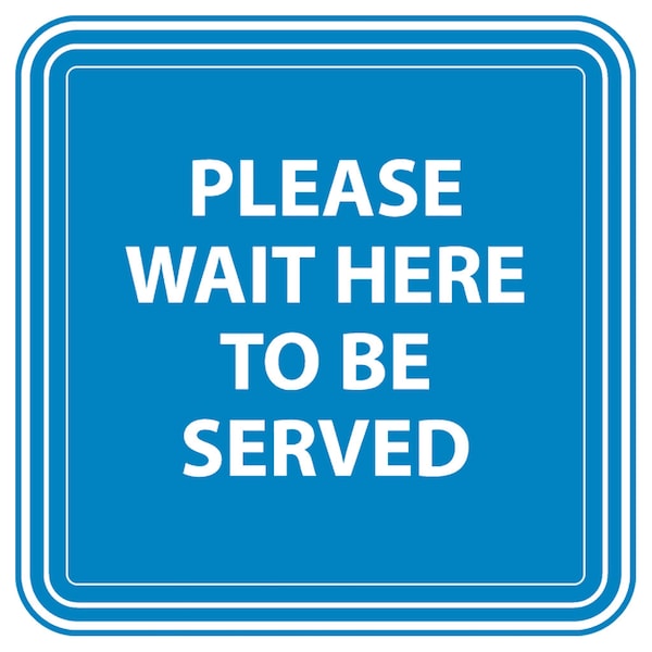Identity Group Please Wait to be Served, Blue, 15" 8478XBL